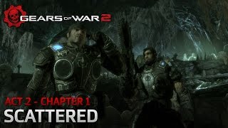 Gears of War 2  Act 2 Denizens  Chapter 1 Scattered [upl. by Jaqitsch]