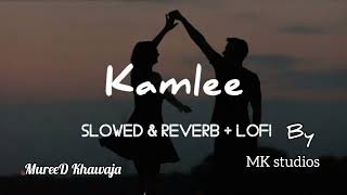 Oo Kamlee g naa puchdi Kandi haa aake naa Puchdi Slowed amp Reverb songs by MK StudiosMureeD Khawaja [upl. by Jelks]