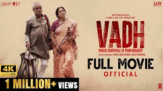 Vadh Official Full Movie  Sanjay Mishra  Neena Gupta  Saurabh Sachdeva  Manav Vij  Luv Films [upl. by Euginom167]