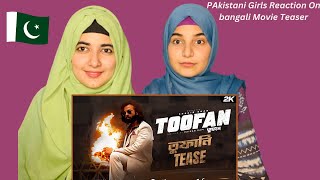 TOOFAN  Official Tease  Shakib Khan  Mimi  Chanchal  Nabila Raihan Rafi Pakistani Reaction [upl. by Narol]