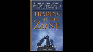 Trading In The Zone  Mark Douglas Full Audiobook [upl. by Amian]