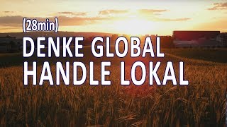 Teil 1 Denke global handle lokal  Jörg Dossenbach [upl. by Gladstone]