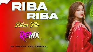 Riba Riba  Dj Song  Desi Circuit Mix  Dj Choton  riba riba dj  Festival Dance Collection Vol2 [upl. by Anij]