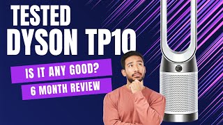 Is the Dyson TP10 Worth It Unveiling the Truth After 6 Months [upl. by Dyrrej]