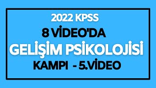 Gelişim Psikolojisi Genel Tekrar Kampı🚀5 VİDEO  KPSS2022 [upl. by Timi]