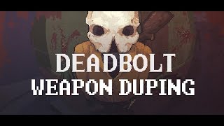 DEADBOLT  Weapon Duping [upl. by Annal]