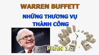 Những thương vụ thành công lớn nhất của Buffett  Phần 1 [upl. by Tsew206]