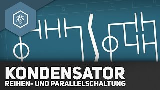 Kondensatoren Reihen und Parallelschaltung [upl. by Shaff]