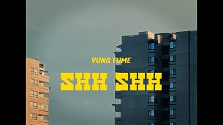 Yung Fume  Shh Shh Official Music Video [upl. by Aihsrop531]