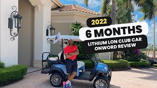 2022 Six Month Lithium Ion Club Car Onward Review  Von Mickle [upl. by Yazbak]