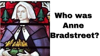 The Genius of Anne Bradstreet  Biography of the Author with Facts amp Quotes From Her Poetry [upl. by Angadresma]