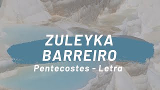 Zuleyka Barreiro  Pentecostes letra [upl. by Zenobia]