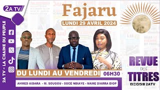 FAJARU du Lundi 29 Avril 2024 [upl. by Kolk]