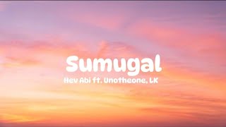 Hev Abi  Sumugal feat Unotheone LK Lyrics [upl. by Samoht]