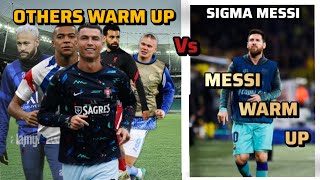 OTHERS WARM UP  MESSI WARM UP  SIGMA MESSI  SABUJEdit2 [upl. by Bogart]