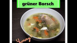 Low carb grüner Borsch mit Ei und Sauerampfer  Borschtsch [upl. by Milore409]