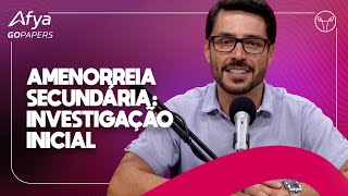 Como iniciar a investigação da amenorreia secundária [upl. by Anemij]