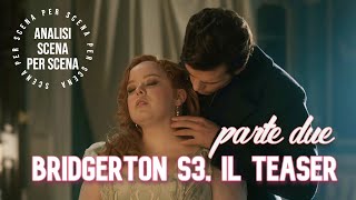 BRIDGERTON S3 IL TEASER della PARTE 2 analizziamolo scena per scena bridgerton [upl. by Harrell908]