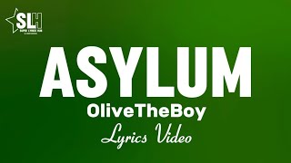 OliveTheBoy  Asylum Lyrics Video [upl. by Ahsiekram912]