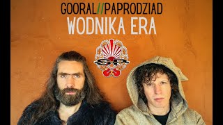 GOORAL x PAPRODZIAD feat STANISŁAW LESZCZYŃSKI  Wodnika Era OFFICIAL LYRIC VIDEO [upl. by Dollar6]