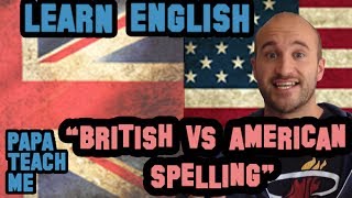 Spelling differences  American Vs British English [upl. by Koloski]