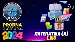 Probna matura 2024  Matematika A 1dio [upl. by Winthorpe]