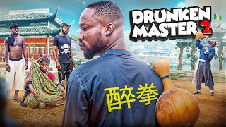 DRUNKEN MASTER 2 Nigerian Version  DEGENERALFILM  ROMEO  TOBE  CALLMIWHIZZY [upl. by Deirdre]