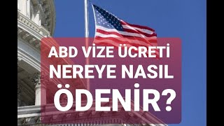 ABD VİZE ÜCRETİ NEREYE NASIL ÖDENİR [upl. by Archie]