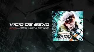 Denual Dj Dicky  Vicio de Sexo  El Que Faltaba Por Llegar [upl. by Delwin128]