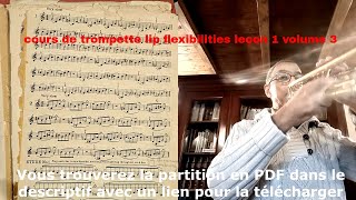 cours de trompette debutant 13 lips flexibilities leçon 1 volume 3 Charles Colin [upl. by Yrrep840]