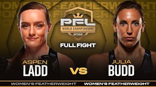 Aspen Ladd vs Julia Budd  2022 PFL Championship [upl. by Thorrlow]