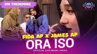 Fida AP X James AP  Ora Iso Official Music Video  Live Version [upl. by Llerred]