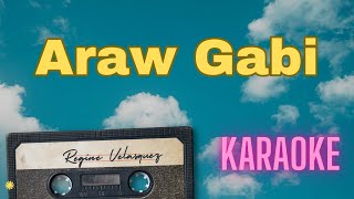 Araw Gabi KARAOKE  Regine Velasquez [upl. by Kcirtapnhoj90]