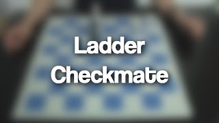 06  Ladder Checkmate Checkmate Using 2 Rooks  Chess [upl. by Ocihc]