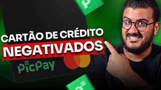 🟢 PICPAY UM NOVO CARTÃO DE CRÉDITO PARA NEGATIVADOS [upl. by Aloke572]