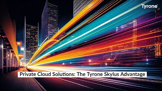 Private Cloud Solutions The Tyrone Skylus Advantage [upl. by Anaej]