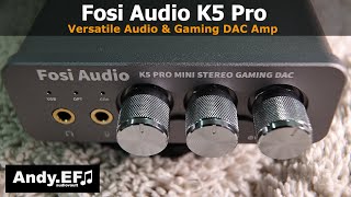 Fosi Audio K5 Pro Gaming DAC Amp Full Review [upl. by Lorri]