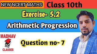 Arithmetic Progression class 10 exercise 52 question no 7 [upl. by Htennek]