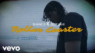 Deep Jahi Shane O  Roller Coaster Official Music Video [upl. by Garber]