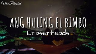 Ang Huling El Bimbo  Eraserheads Lyrics [upl. by Schrader]