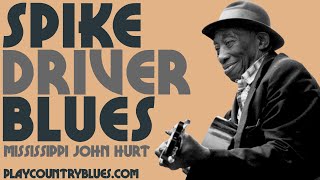 Spike Driver Blues Mississippi John Hurt  taught by Tom Feldmann [upl. by Lemert938]