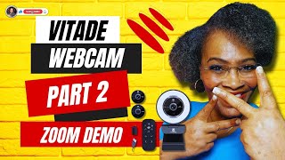 VITADE WEBCAM PART 2  ZOOM DEMO zoomablewebcam [upl. by Wehtta]