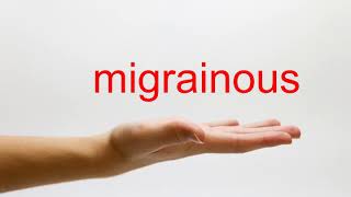 How to Pronounce migrainous  American English [upl. by Madson]