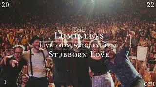 The Lumineers  Stubborn Love Live From Wrigley Field [upl. by Bobbee249]