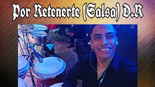 Por retenerte  Salsa Brayan Miguel Congas [upl. by Sirtaeb238]