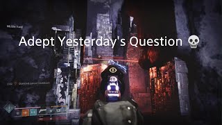 Destiny 2 swapped to adept Yesterdays question 💀 [upl. by Lolande]