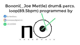 Bo noo niJoe mettle FT Luigi Maclean drumamp percussion895bpm loop programmed by nanaOwusu [upl. by Metah552]