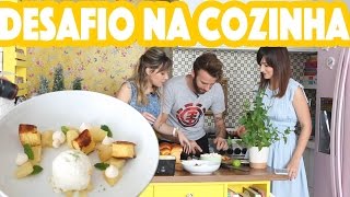 PEGANDO FOGO NA COZINHA  DESAFIO COM DANI NOCE E LIA CAMARGO [upl. by Atekin]