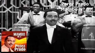 Perez Prado  Mambo Nº 8 Versão Vinil [upl. by Terle38]