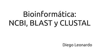 Introducción al uso del NCBI Blast y Clustal  Parte 1 [upl. by Adria]